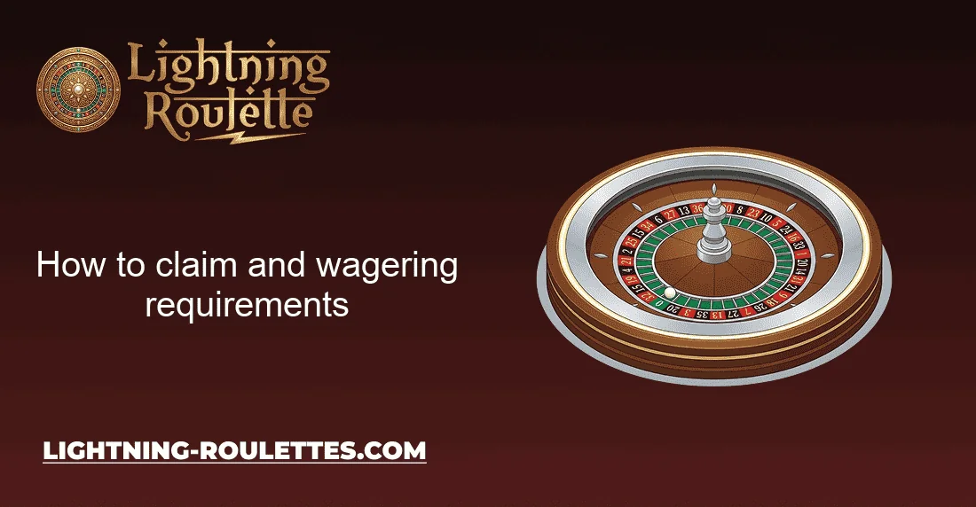How to claim and wagering requirements How to claim and wagering requirements