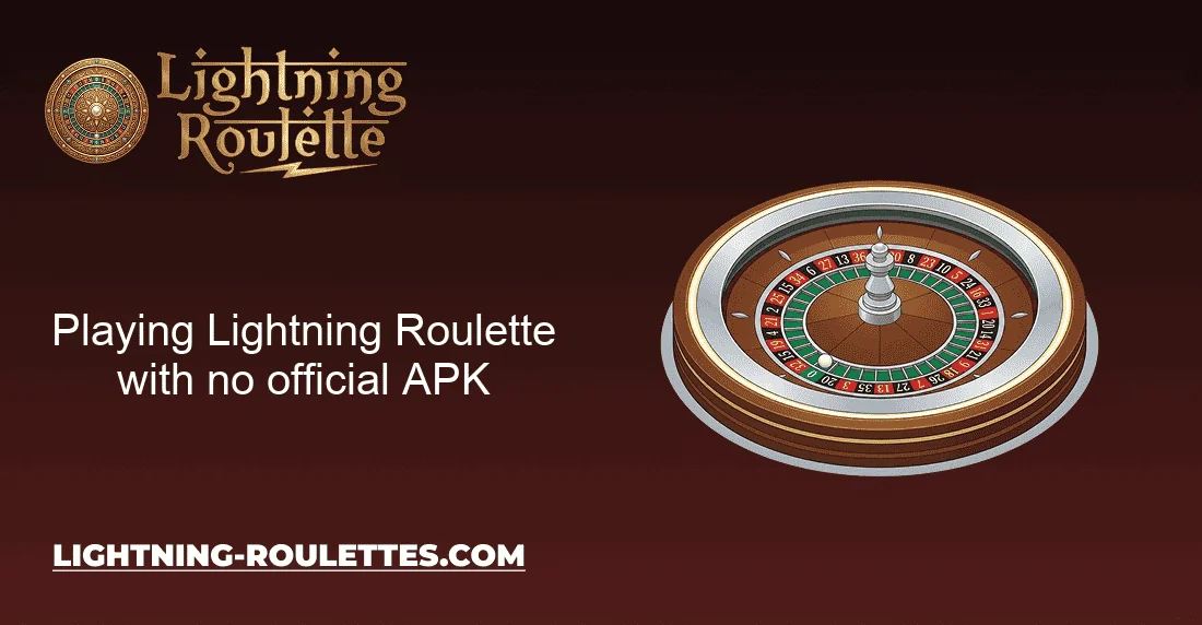 Playing Lightning Roulette with no official APK Playing Lightning Roulette with no official APK