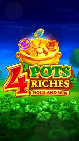 4 Pots Riches: Hold and Win